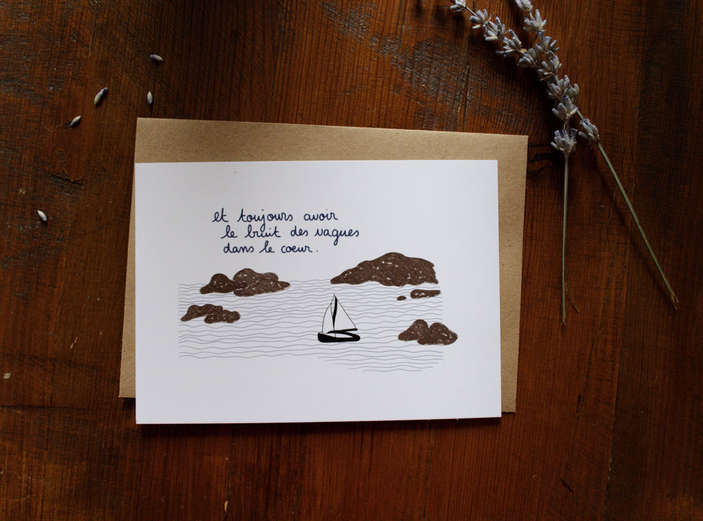 Carte « Et toujours avoir le bruit des vagues dans le cœur »