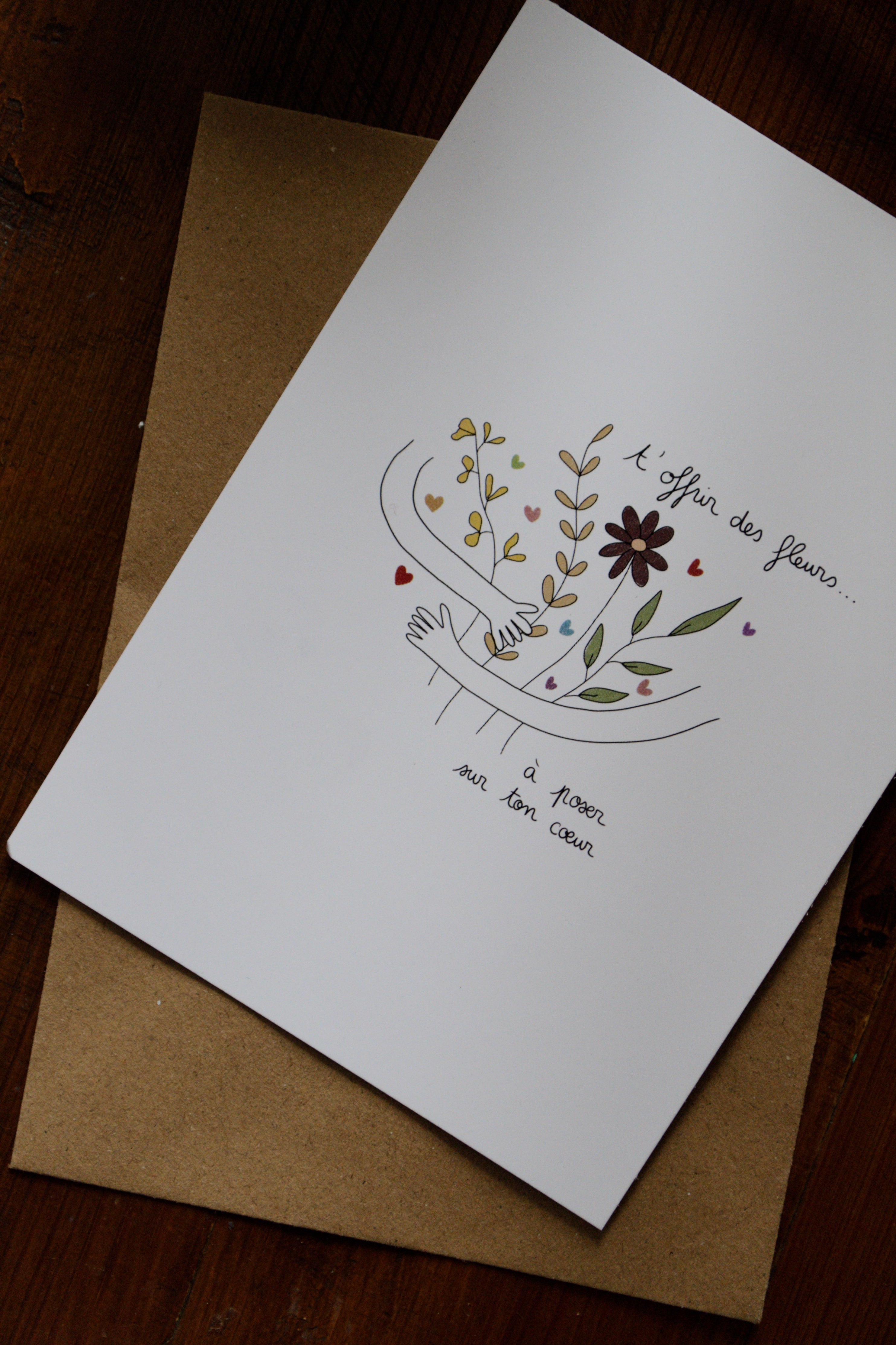 Carte « T'offrir des fleurs… à poser sur ton cœur »