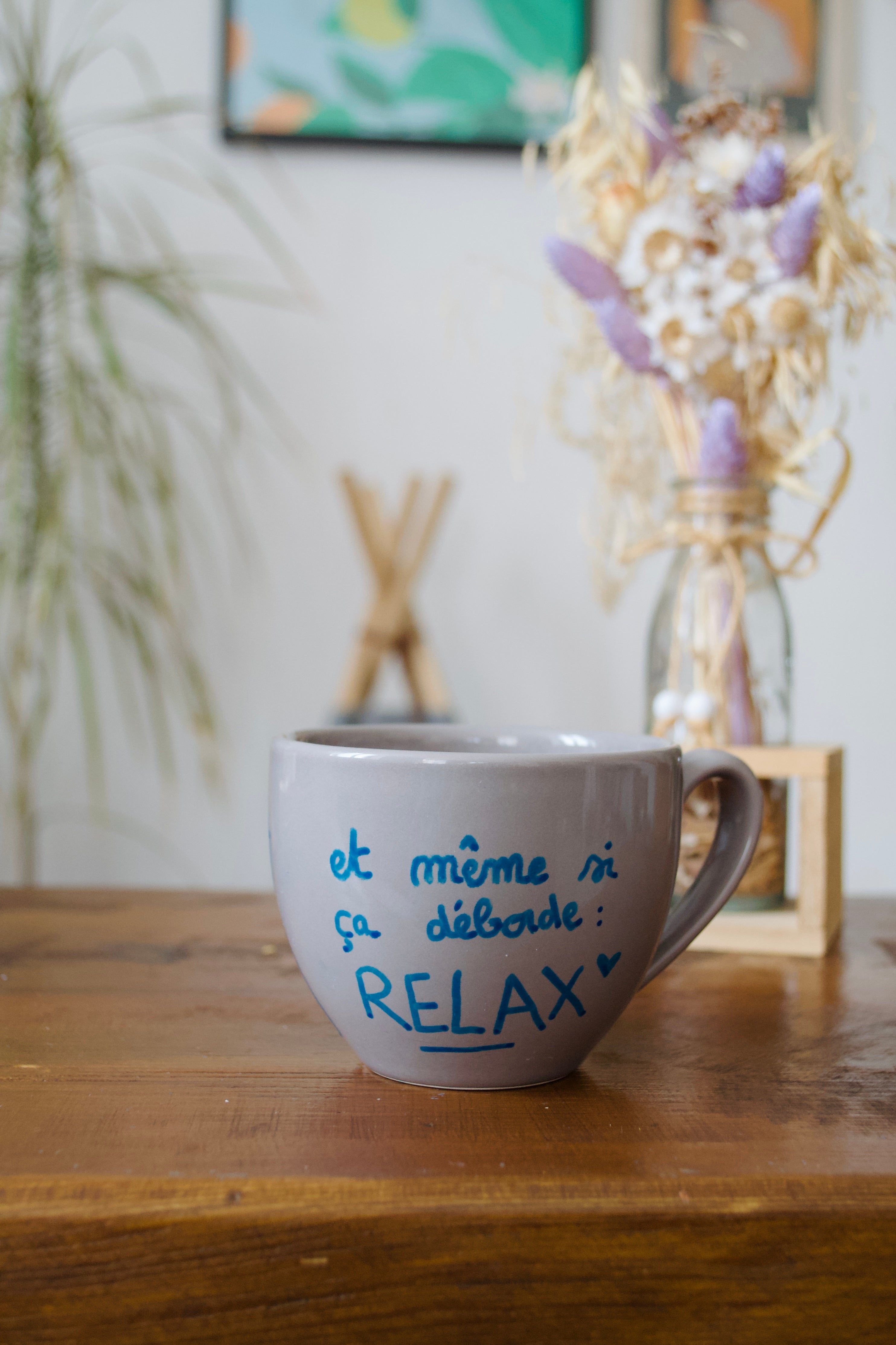 Tasse "et même si ça déborde : RELAX"